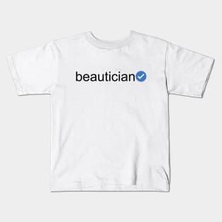 Verified Beautician (Black Text) Kids T-Shirt